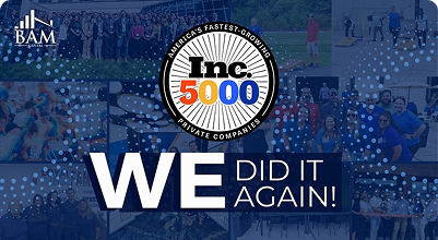 A graphic celebrating BAMs recognition on the Inc. 5000 list of Americas fastest-growing private companies, with the text WE DID IT AGAIN! and background images of team members and company events.
