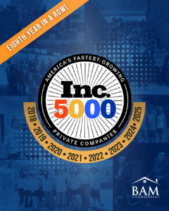 A graphic celebrating BAM Companies inclusion in the Inc. 5000 list for eight consecutive years, featuring a large Inc. 5000 badge and years 2018–2025. The background shows faded group photos and the BAM Companies logo.