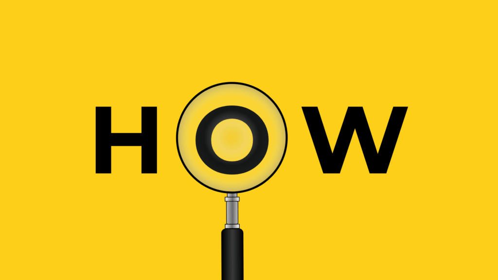 The word HOW on a yellow background, with the letter O replaced by a magnifying glass focusing on the center of the word.