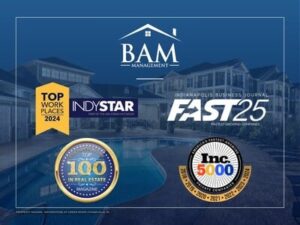 A graphic for BAM Management features a house silhouette logo and four awards: Top Work Places 2024, Indystar, Fast 25, Top 100 in Real Estate, and Inc. 5000 for 2019-2023, set against a luxury home background.