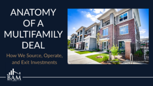 The Anatomy of a Multifamily Real Estate Deal