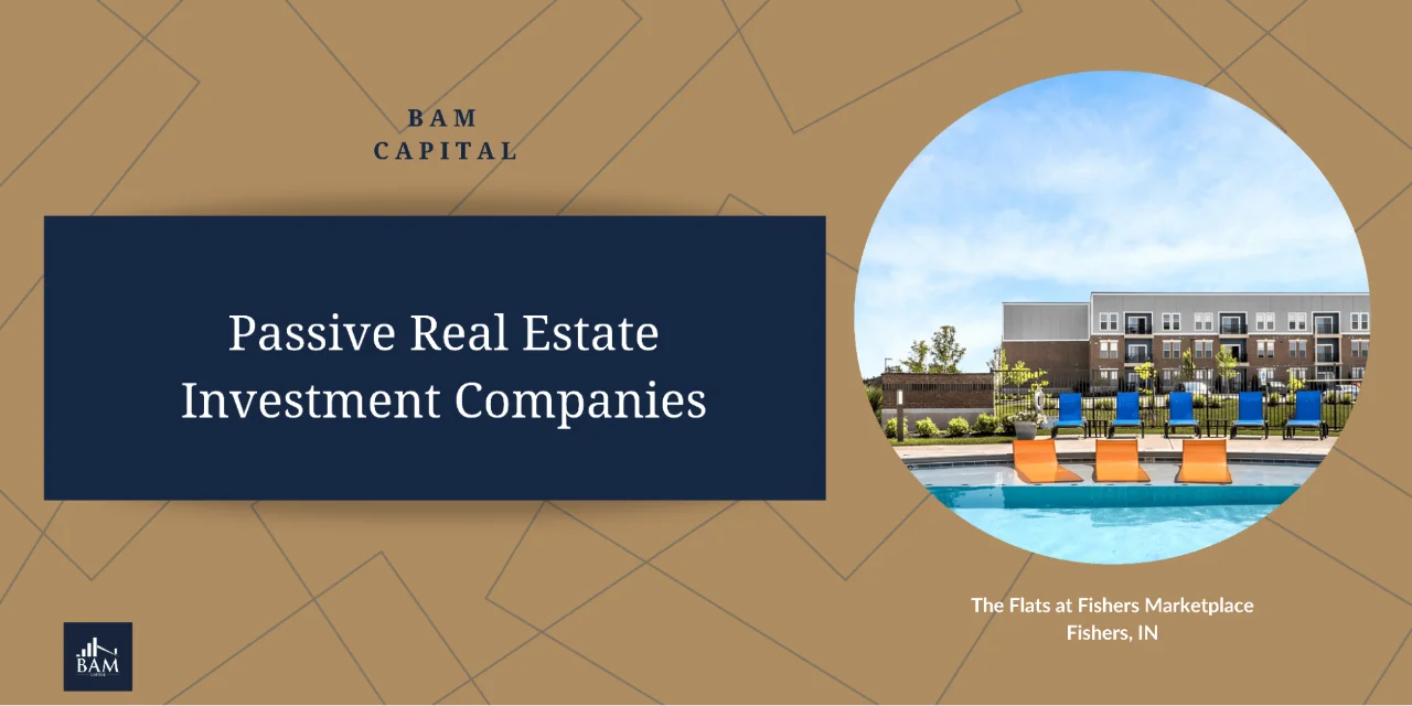 passive real estate investment companies